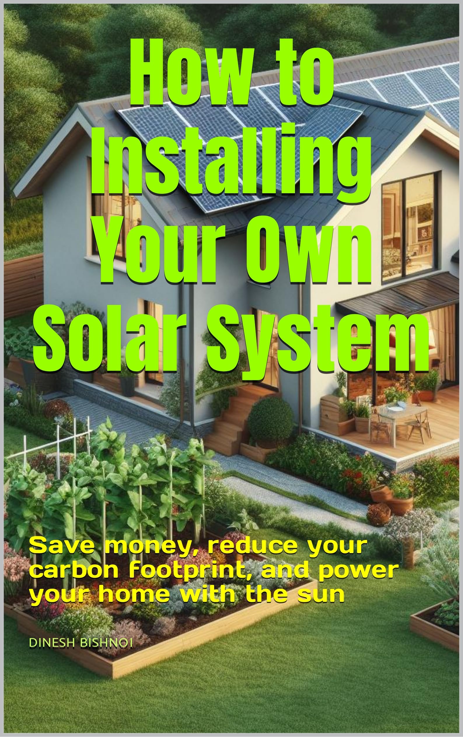 How to Installing Your Own Solar System Save Money, Reduce Your Carbon