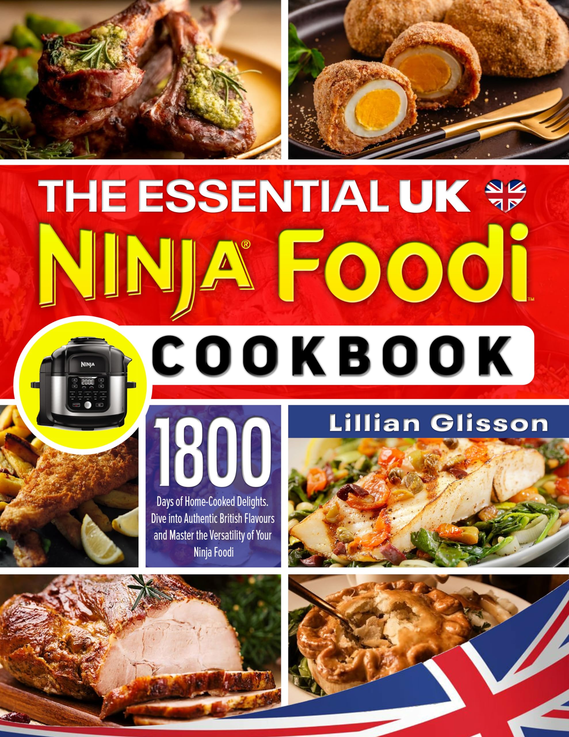 The Essential Uk Ninja Foodi Cookbook 1800 Days of Homecooked