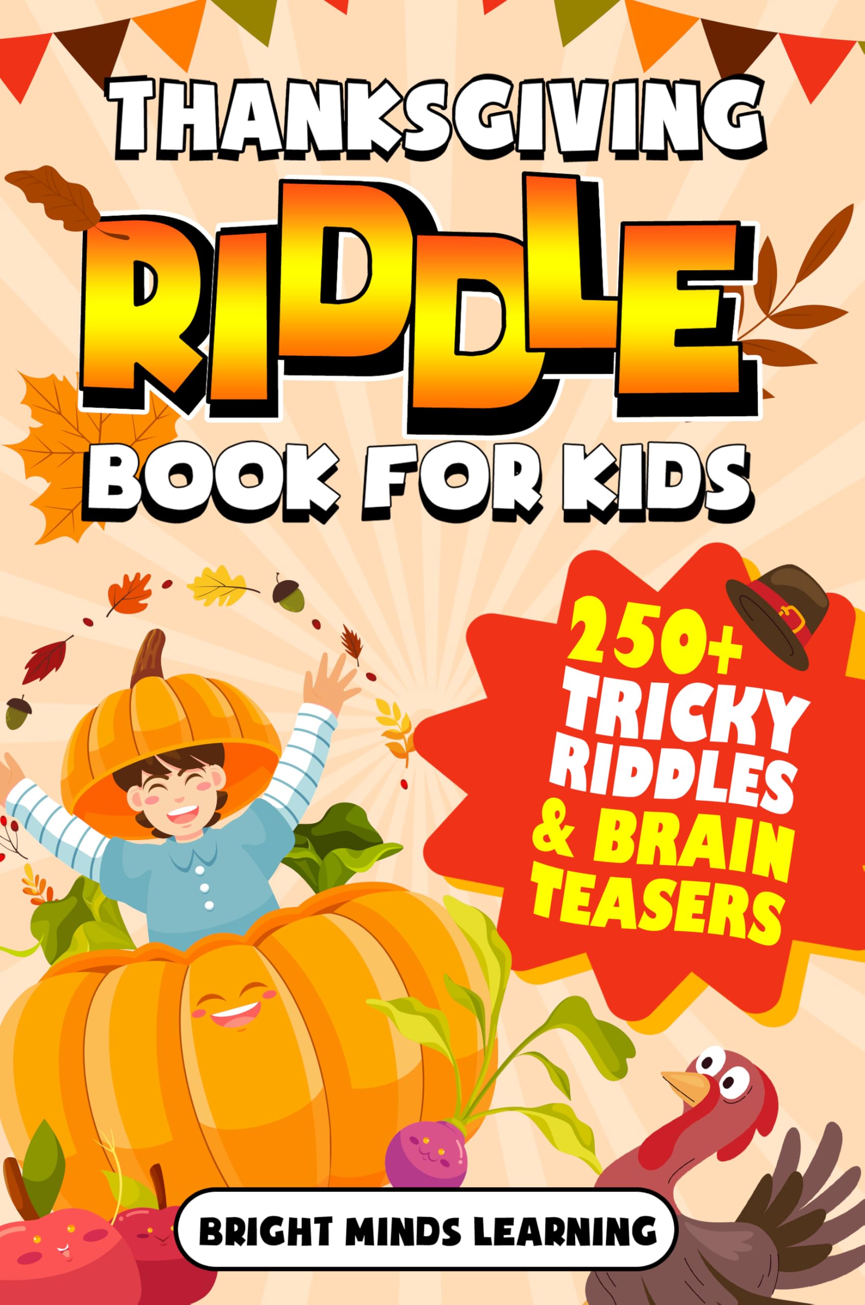 Thanksgiving Riddle Book for Kids: 250+ Tricky Puzzles and Brain ...
