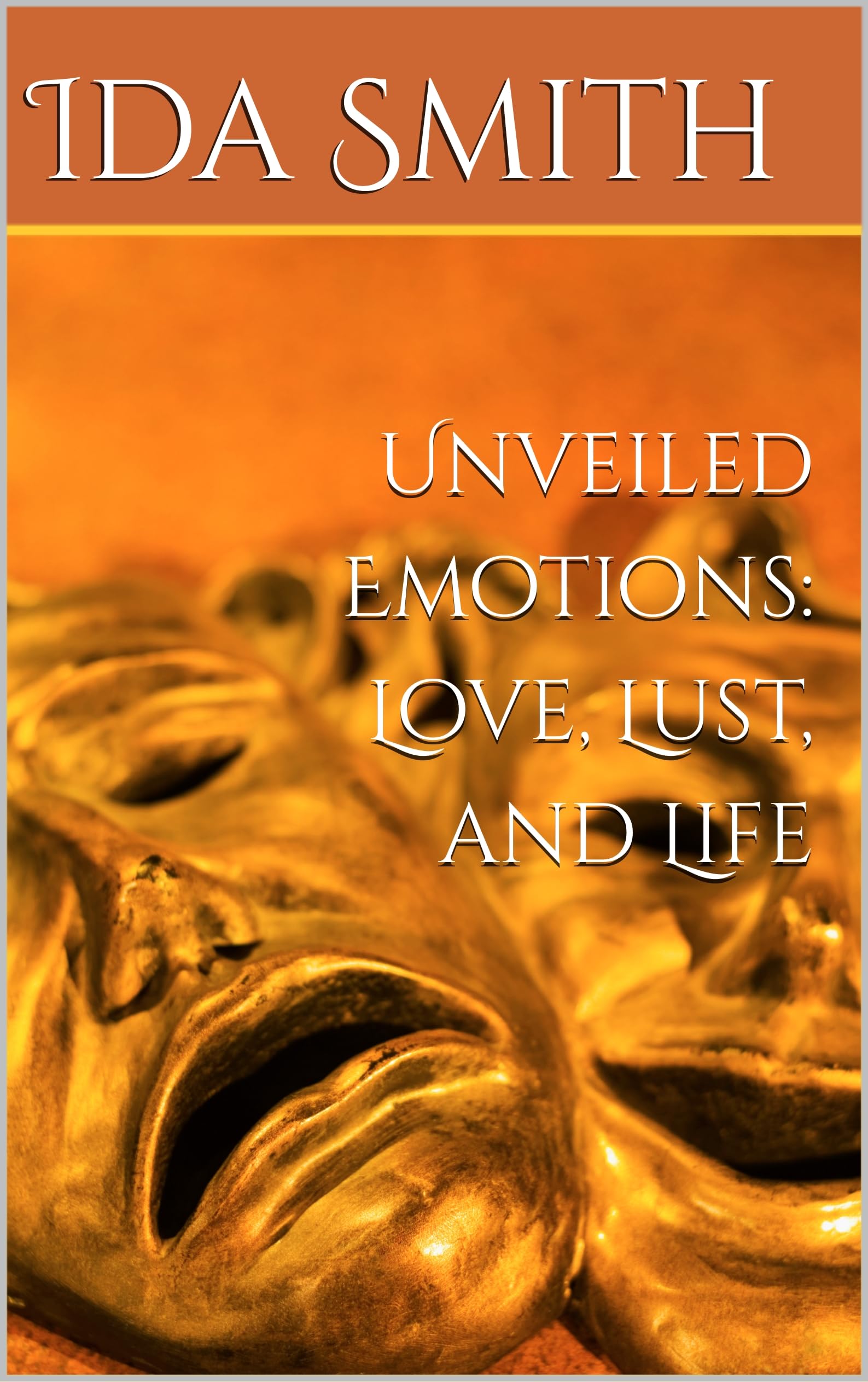 Unveiled Emotions: Love, Lust, and Life - OHFB