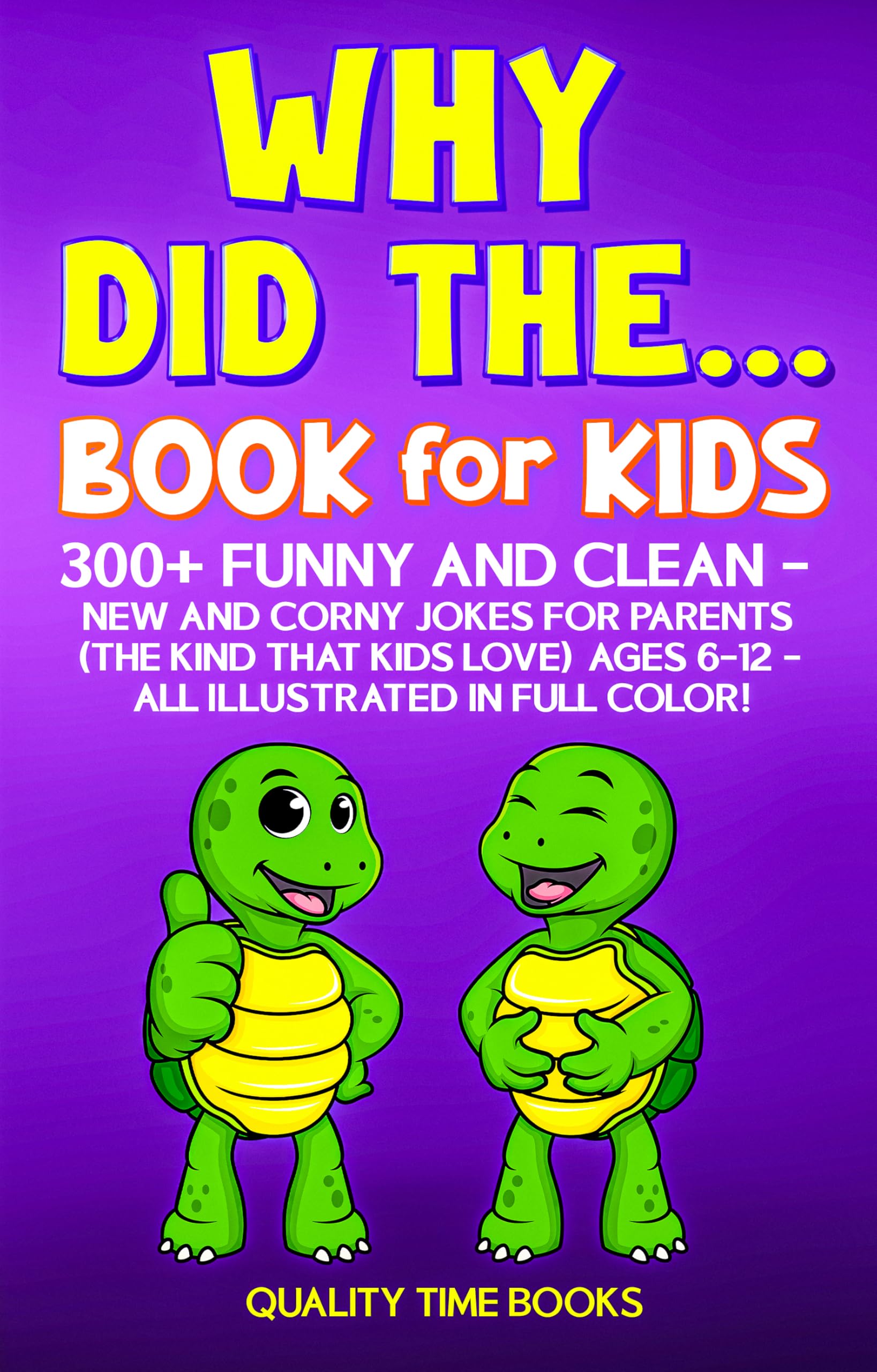 Why Did The... Book for Kids - 300+ Funny and Clean - New and Corny ...
