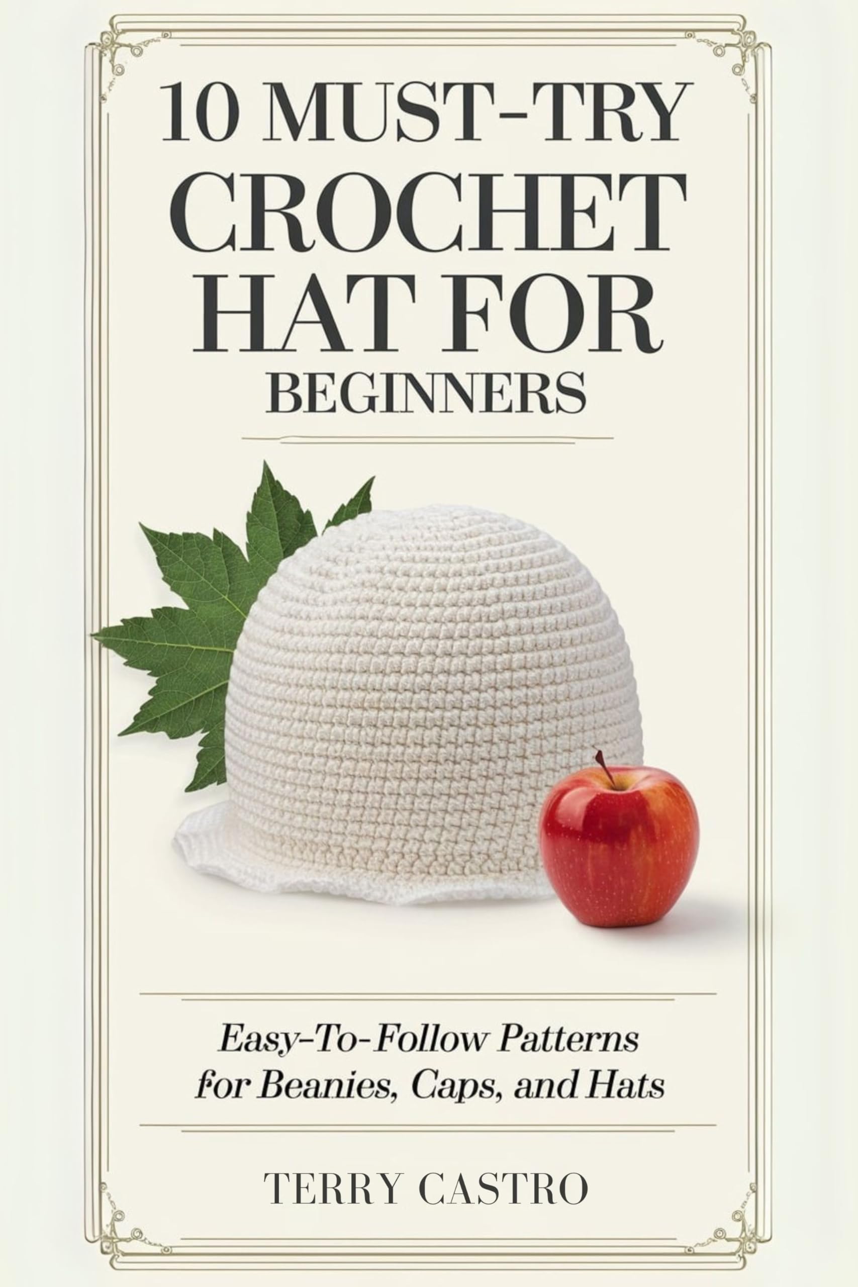 10 Must try Crochet Hat for Beginners: Easy to follow Patterns for